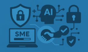 What SMEs Need to Know About Cybersecurity in the Age of AI