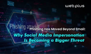 Phishing Has Moved Beyond Email: Why Social Media Impersonation Is Becoming a Bigger Threat